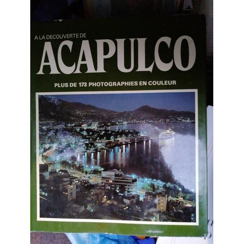 A La Découverte De Acapulco