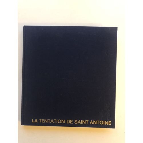 La Tentation De Saint Antoine : De Flaubert. Extraits. Illustrations De Odilon Redon. Présentation Par Claude Roger-Marx