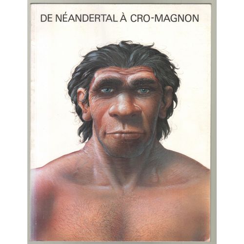 Catalogue Expo - De Neandertal A Cro-Magnon - 1988
