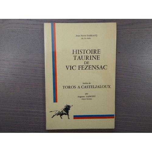 Histoire Taurine De Vic-Fezensac Suivie