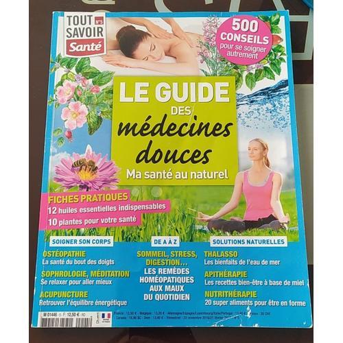 Tout Savoir Santé N°5 Le Guide Des Médecines Douces