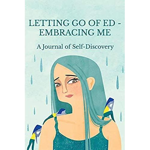 Letting Go Of Ed - Embracing Me