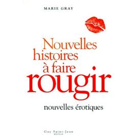MARIE GRAY - Ce que femme veut - Littérature érotique - LIVRES