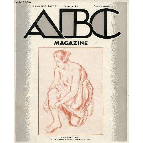 Abc Magazine D Art N°40 4e Année Avril 1928 - André Favory Par Charles Kunstler - Les Peintres Et Les Arts Graphique Raoul Dufy Par Florent Fels - 3e Grand Prix Gustave Doré - Expression Décorative(...)