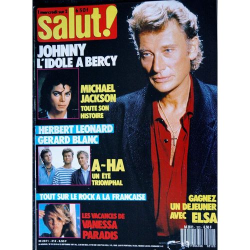 Salut 312 1987 Hallyday/Elsa/Herbert Leonard/Ablettes/Innocents/Avions/Jackson/Anais/Paradis/A-Ha