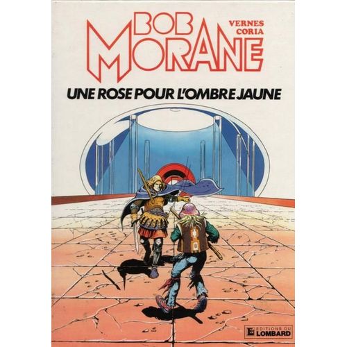 Une Aventure De Bob Morane Tome 15 - Une Rose Pour L'ombre Jaune - Une Histoire Du Journal "Tintin