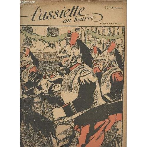 L Assiette Au Beurre - N°3 - 18 Avril 1901 - Avenir De Toulon - Liberté, Égalité, Fraternité, Le Veau D Or, Humanité, La Guillotine - Les Tapinophages - Bonnes Âmes - Tabellions - L Ad.Mi.Nis.Tra.Tion(...)