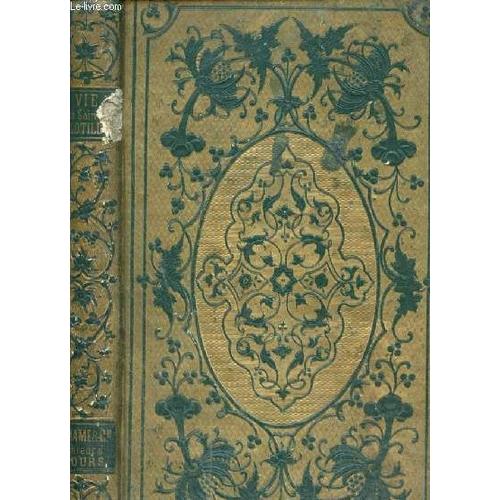 Vie De Sainte Clotilde, Reine De France, Suivie D Un Précis Mêlé D Anecdotes, Concernant Les Moeurs Et Les Coutumes Des Premiers Siècles De La Monarchie Française