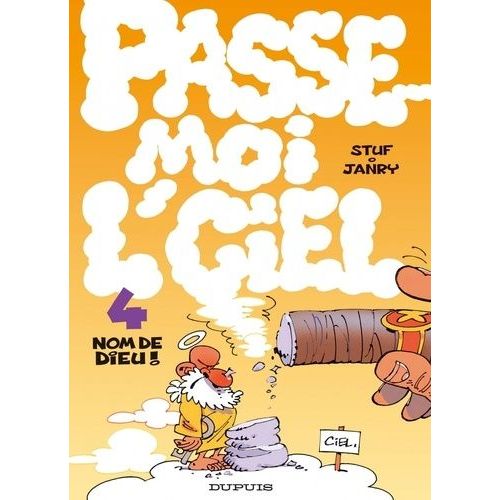 Passe-Moi L'ciel Tome 4 - Nom De Dieu