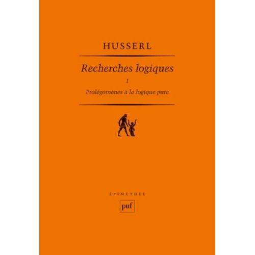 Recherches Logiques - Tome 1, Prolégomènes À La Logique Pure