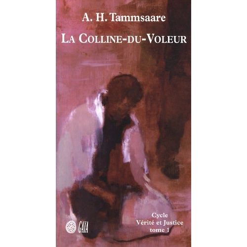 Vérité Et Justice Tome 1 - La Colline-Du-Voleur