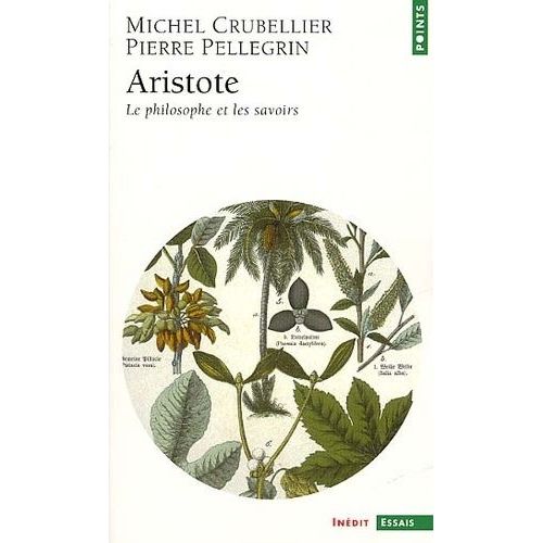 Aristote - Le Philosophe Et Les Savoirs