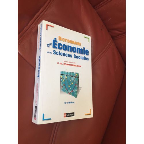Dictionnaire D'economie Et De Sciences Sociales. 6e Ed Revue Et Mise À Jour.