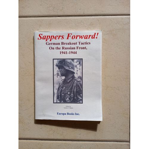 Sappers Forward! German Breakout Tactics On The Eastern Front 1941-1944