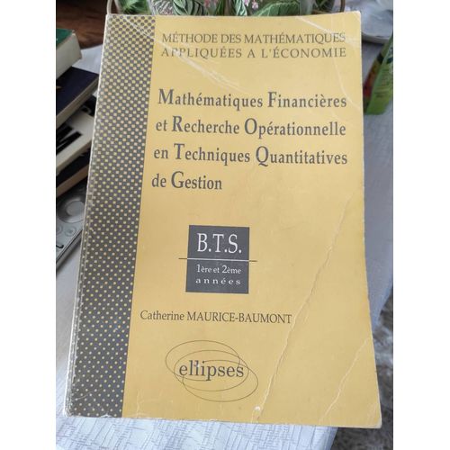Methode Des Mathematiques Appliquees A L'economie - Tome 2 ; Mathematiques Financieres Et Recherche Operationnelles En Techniques Quantitatives De Gestion
