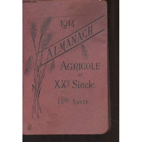 Almanach Agricole Du Xxe Siècle - 14e Année - 1914