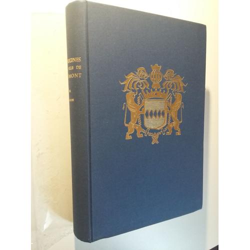 Les Origines De La Ville De Clairmont Par Monsieur Le Président Savaron, Dédiées À Mr Le Maréschal De Senectere, Réédition De 1662, Exemplaire Numéroté 1/400 Reliure Toilée