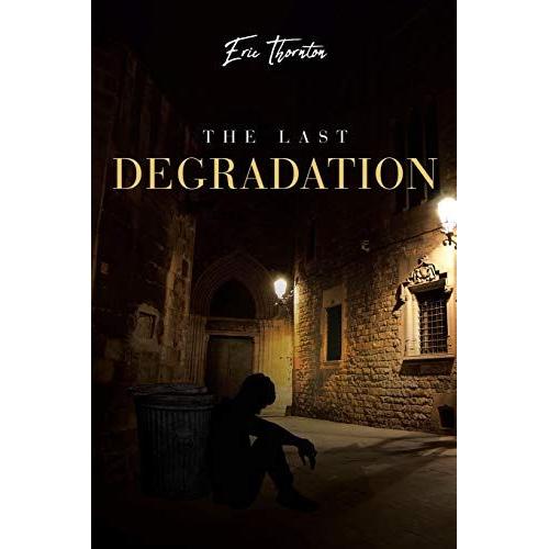 The Last Degradation