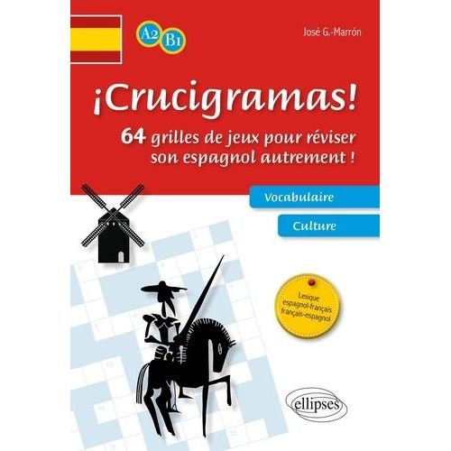 Crucigramas ! - 64 Grilles De Jeux Pour Réviser Son Espagnol Autrement ! Niveau A2-B1