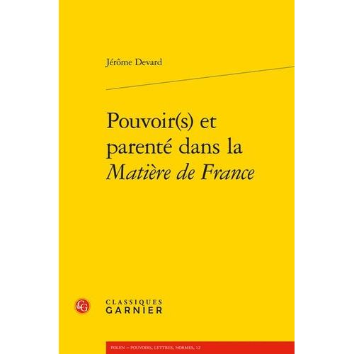 Pouvoir(S) Et Parenté Dans La Matière De France