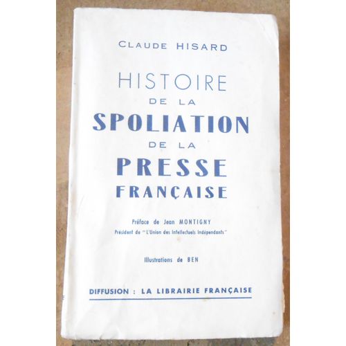 Histoire De La Spoliation De La Presse Française