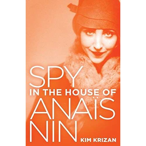 Spy In The House Of Anaïs Nin