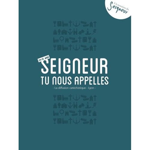 Seigneur, Tu Nous Appelles, 14-15 Ans