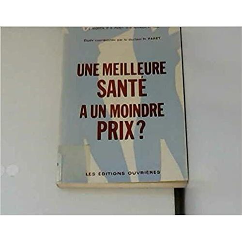 Une Meilleure Sante A Un Moindre Prix ?