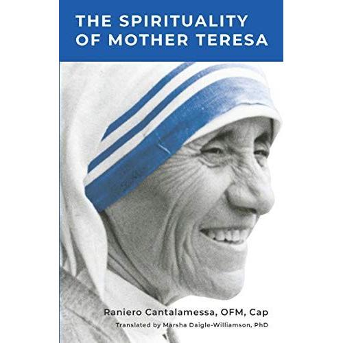 The Spirituality Of Mother Teresa