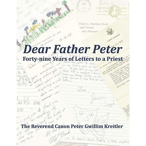 Dear Father Peter: Forty-Nine Years Of Letters To A Priest (Black & White Version)