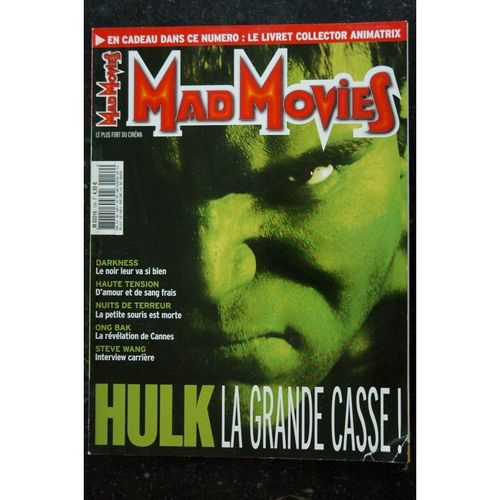 Ciné Fantastique Mad Movies N°154 2003 06 Hulk Darkness Haute Tension Nuits De Terreur Ong Bak Steve Wang