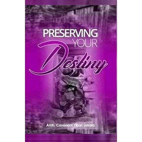 Preserving Your Destiny