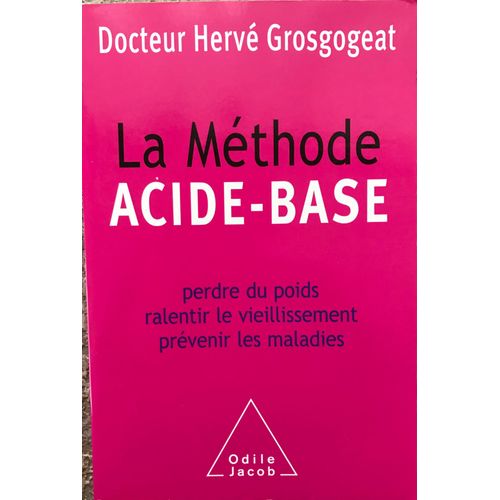 La Méthode Acide-Base, Dr Hervé Grosgogeat.