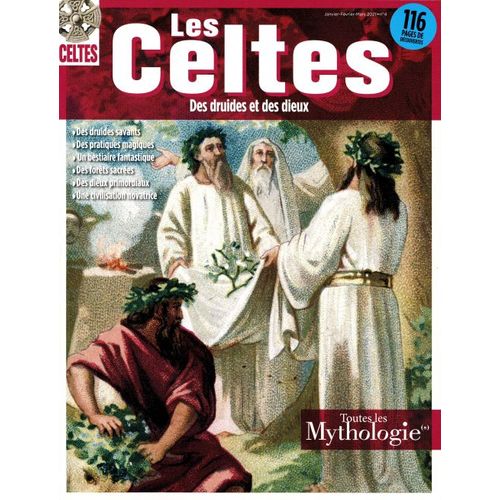 Toutes Les Mythologies 4 Les Celtes Des Druides Et Des Dieux