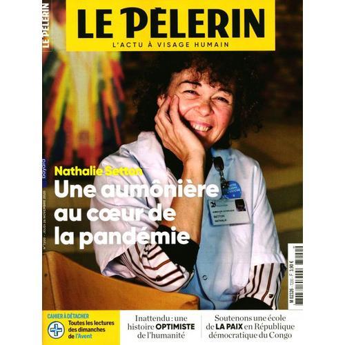 Le Pelerin 7200 " Nathalie Setton, Une Aumoniere Au Coeur De La Pandemie "