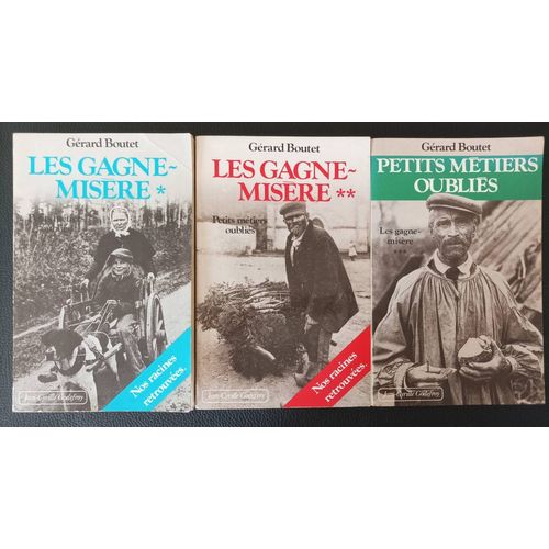 Lot De 3 Livres : Les Gagne - Misère Petits Métiers Oubliés Nos Racines Retrouvées Tome 1 /2 /3 - Boutique Axonalix
