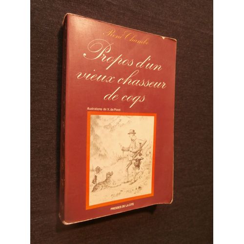 Propos D'un Vieux Chasseur De Coqs