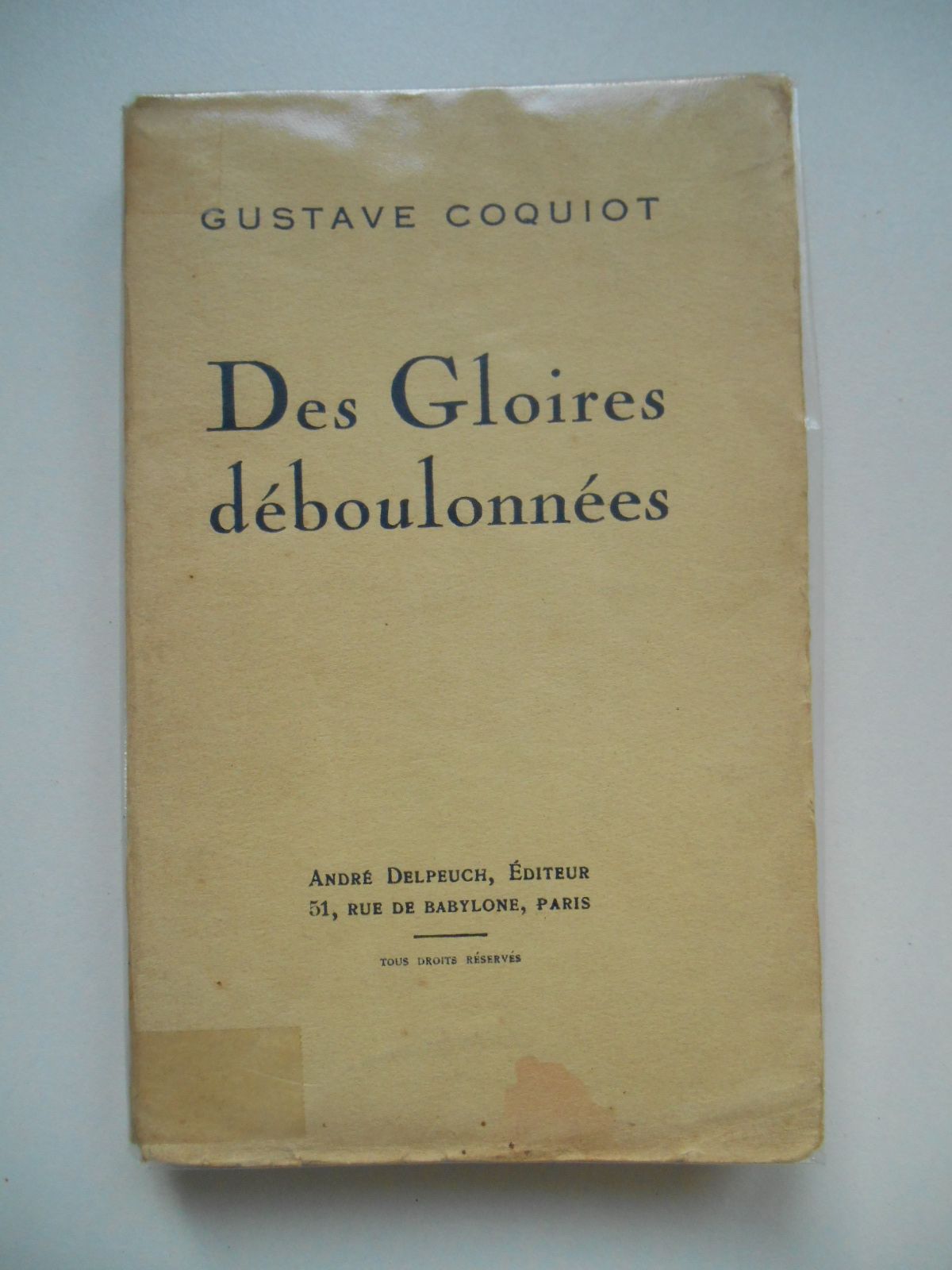 Des Gloires Déboulonnées / Gustave Coquiot / Réf61863