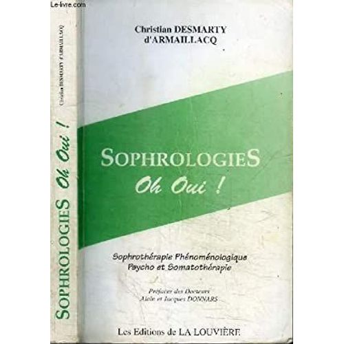 Sophrologies Oh Oui ! Sophrothérapie Phénoménologique Psycho Et Somatothérapie