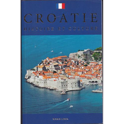 Croatie, Histoire Et Culture