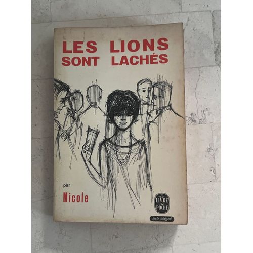 Les Lions Sont Lâchés, Par Nicole 