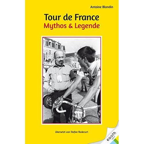 Tour De France. Mythos & Legende