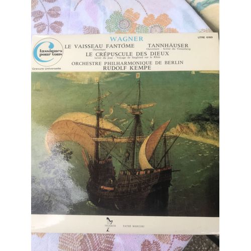 Wagner - Classiques Pour Tous - Le Vaisseau Fantôme, Tannhauser, Le Crépuscule Des Dieux, Orchestre Philharmonique De Berlin, Rudolf Kempe - Pathé Marconi - Trianon