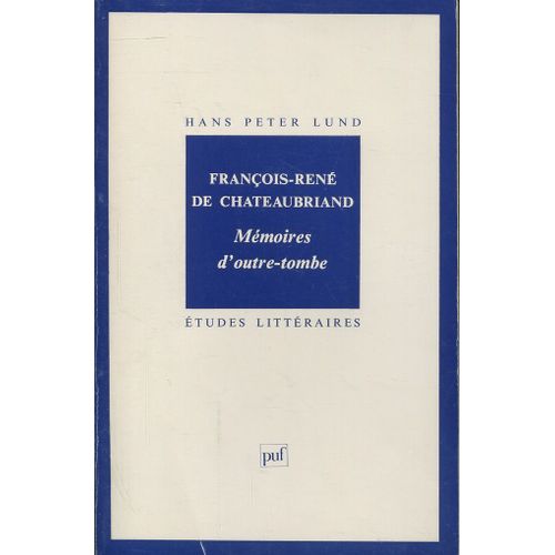Hans Peter Lund - François-René De Chateaubriand, Mémoires D'outre-Tombe