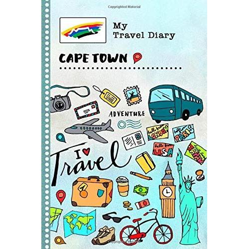 Cape Town Travel Diary: Kids Guided Journey Log Book 6x9 - Record Tracker Book For Writing, Sketching, Gratitude Prompt - Vacation Activities Memories Keepsake Journal - Girls Boys Traveling Notebook