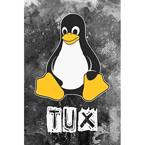 Tux: Linux Mascot Logo Tux The Penguin Nerd Geek Sysadmin Notebook Journal Diary Logbook