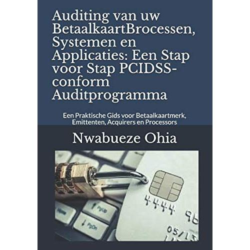 Auditing Van Uw Betaalkaartbrocessen, Systemen En Applicaties