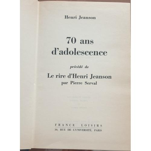 70 Ans D'adolescence Henri Jeason