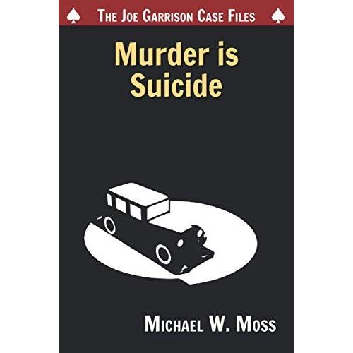 Murder Is Suicide: 1 (The Joe Garrison Case Files)