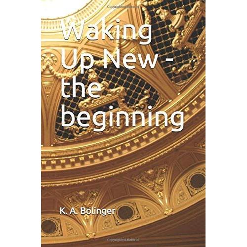 Waking Up New - The Beginning